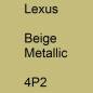 Preview: Lexus, Beige Metallic, 4P2.